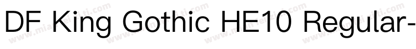 DF King Gothic HE10 Regular字体转换